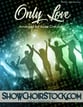 Only Love SATB choral sheet music cover